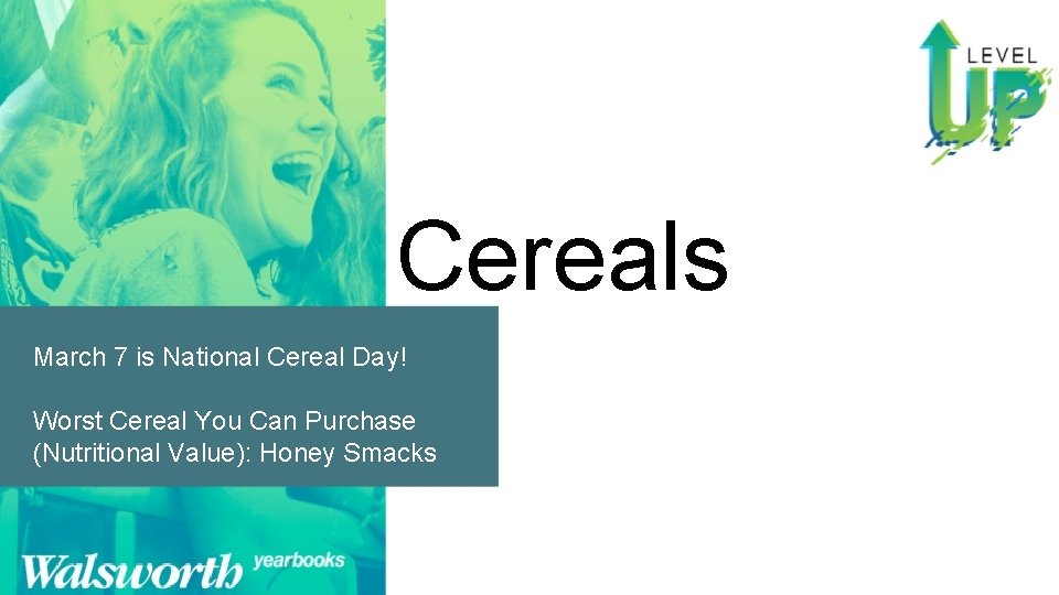 Cereals March 7 is National Cereal Day! Worst Cereal You Can Purchase (Nutritional Value):