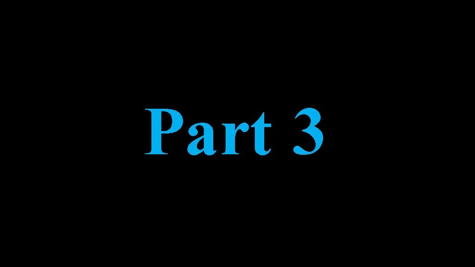 Part 3 Part 3