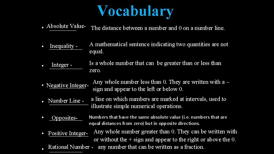Vocabulary Value- The distance between a number and 0 on a number line. • Vocabulary Value- The distance between a number and 0 on a number line. •