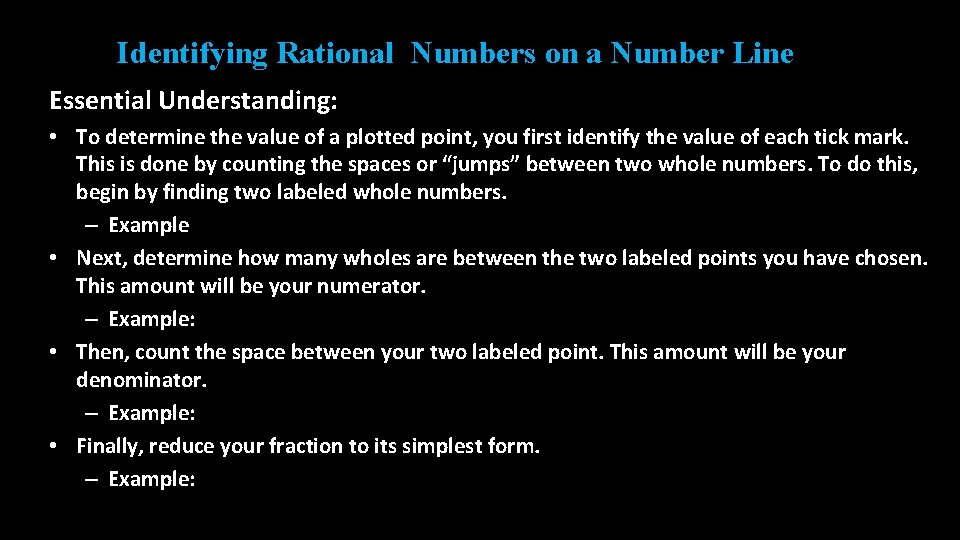 Identifying Rational Numbers on a Number Line Essential Understanding: • To determine the value Identifying Rational Numbers on a Number Line Essential Understanding: • To determine the value