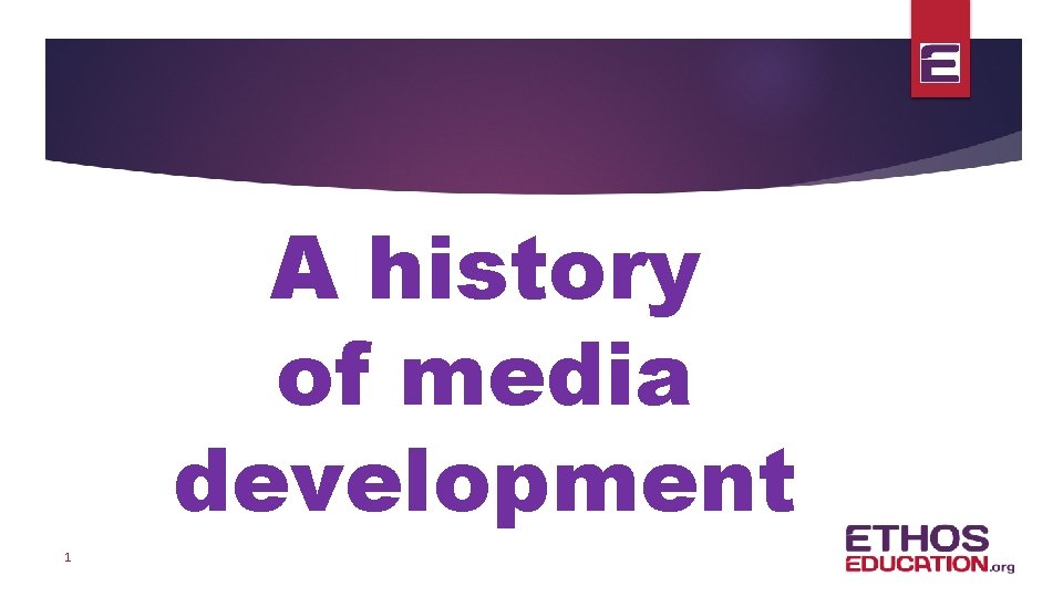 A history of media development 1 