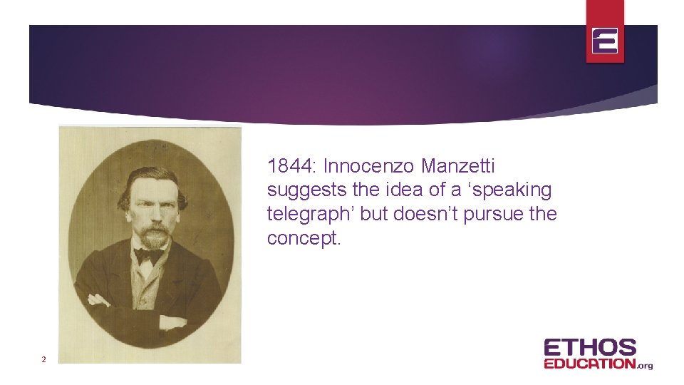 1844: Innocenzo Manzetti suggests the idea of a ‘speaking telegraph’ but doesn’t pursue the