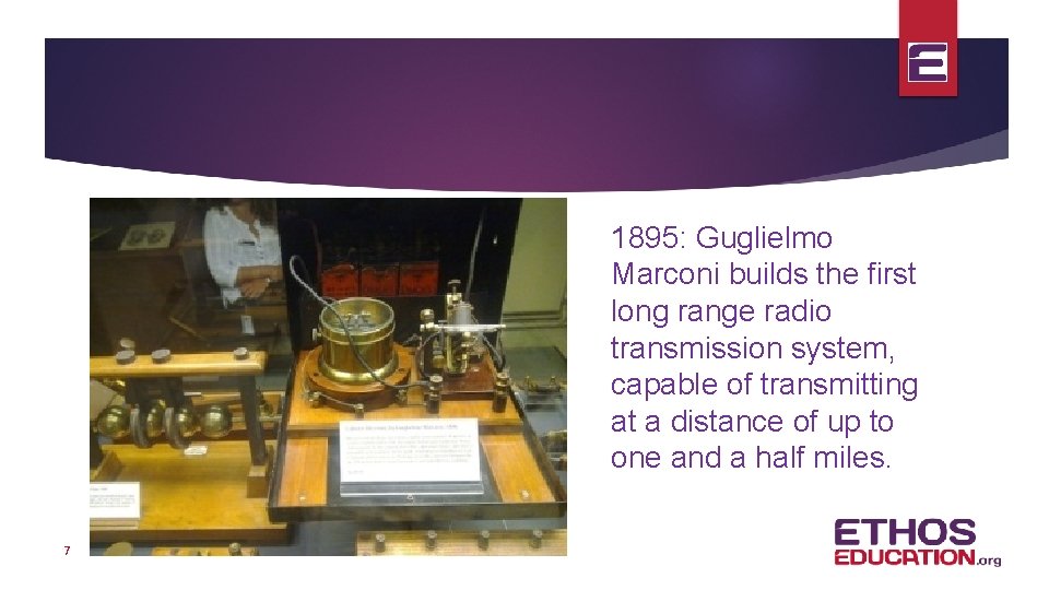 1895: Guglielmo Marconi builds the first long range radio transmission system, capable of transmitting