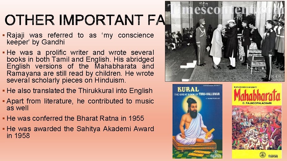§ Rajaji was referred to as ‘my conscience keeper’ by Gandhi § He was