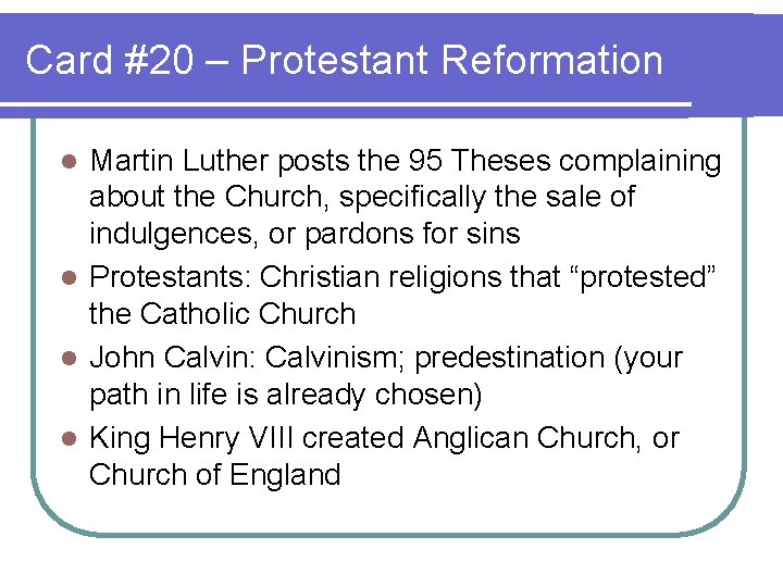 Card #20 – Protestant Reformation Martin Luther posts the 95 Theses complaining about the