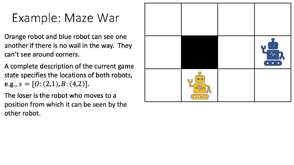 Example: Maze War • 