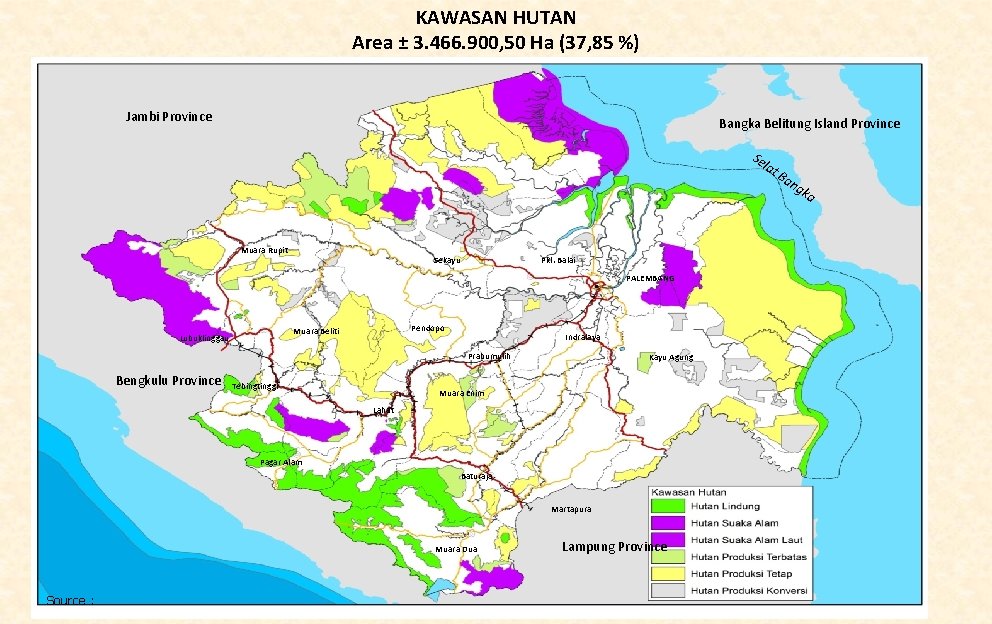 KAWASAN HUTAN Area ± 3. 466. 900, 50 Ha (37, 85 %) Jambi Province