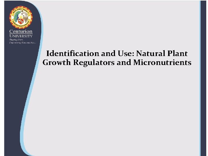 Identification and Use: Natural Plant Growth Regulators and Micronutrients 