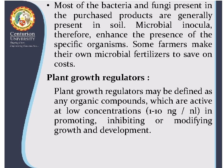  • Most of the bacteria and fungi present in the purchased products are