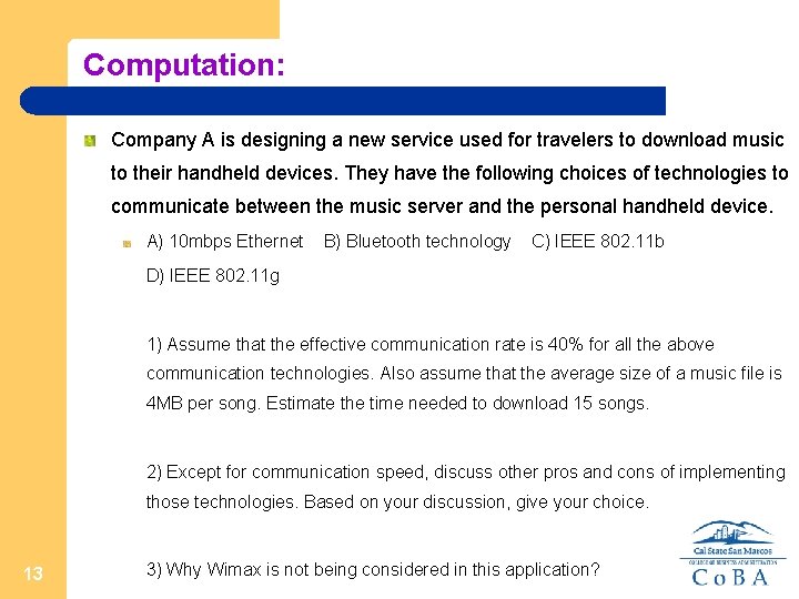 Computation: Company A is designing a new service used for travelers to download music