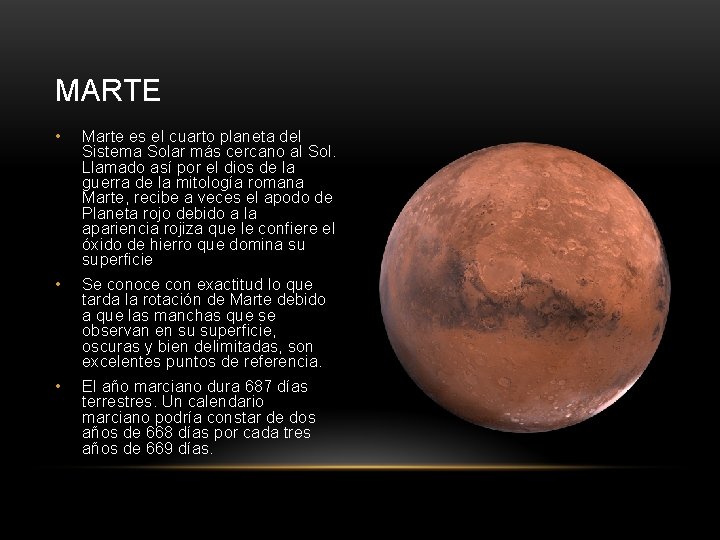 MARTE • Marte es el cuarto planeta del Sistema Solar más cercano al Sol.