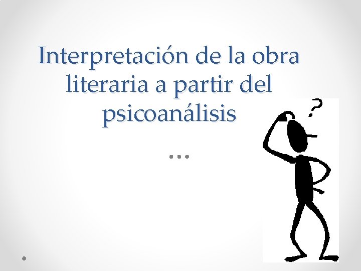 Interpretación de la obra literaria a partir del psicoanálisis 