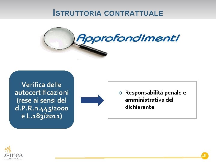 ISTRUTTORIA CONTRATTUALE Verifica delle autocertificazioni (rese ai sensi del d. P. R. n. 445/2000