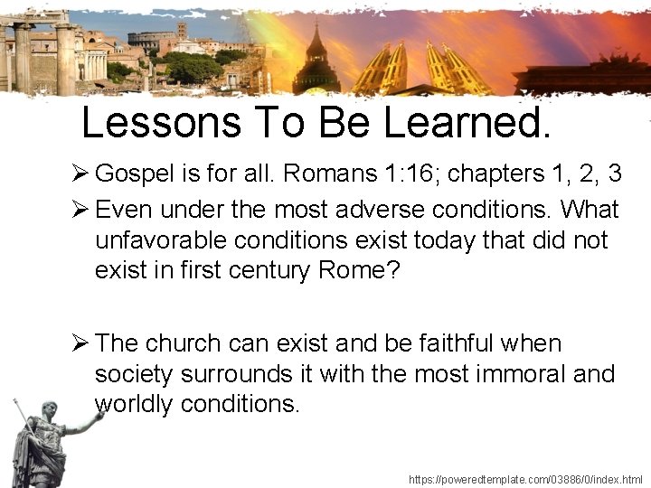 Lessons To Be Learned. Ø Gospel is for all. Romans 1: 16; chapters 1,