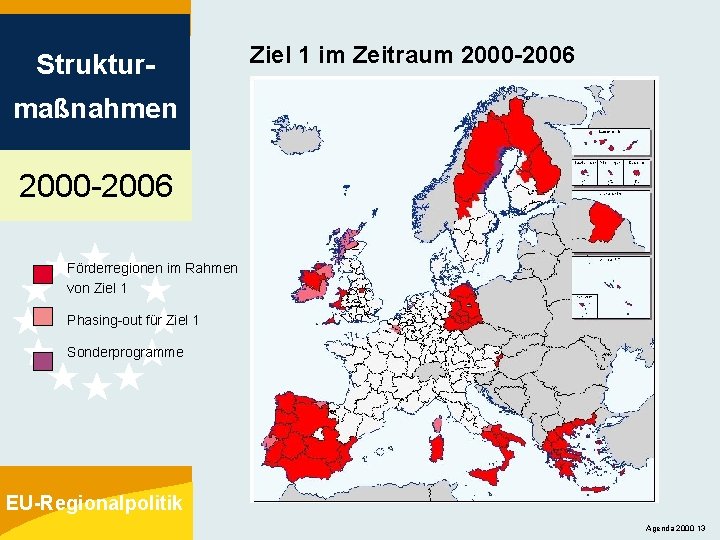 Struktur- Ziel 1 im Zeitraum 2000 -2006 maßnahmen 2000 -2006 Förderregionen im Rahmen von