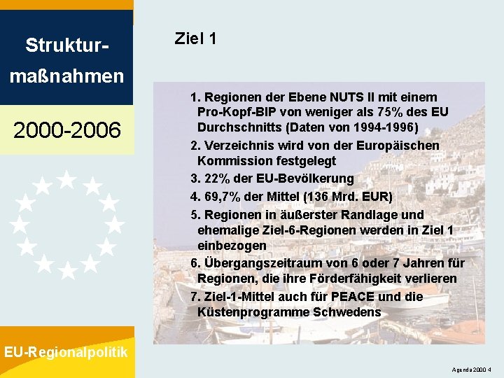 Struktur- Ziel 1 maßnahmen 2000 -2006 1. Regionen der Ebene NUTS II mit einem