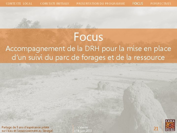 CONTEXTE LOCAL CONSTATS INITIAUX PRESENTATION DU PROGRAMME FOCUS PERSPECTIVES Focus Accompagnement de la DRH