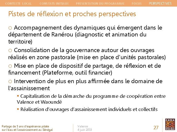 CONTEXTE LOCAL CONSTATS INITIAUX PRESENTATION DU PROGRAMME FOCUS PERSPECTIVES Pistes de réflexion et proches