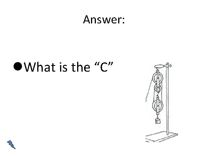 Answer: What is the “C” 