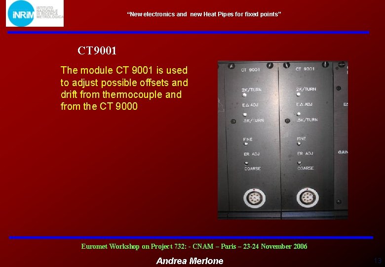 “New electronics and new Heat Pipes for fixed points” CT 9001 The module CT