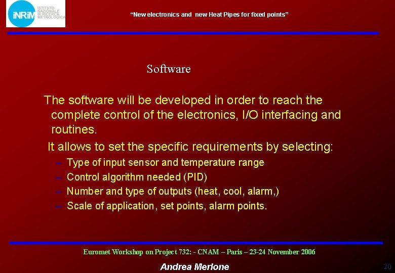 “New electronics and new Heat Pipes for fixed points” Software The software will be