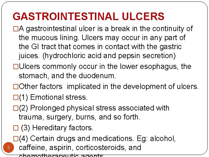 GASTROINTESTINAL ULCERS �A gastrointestinal ulcer is a break in the continuity of 5 the GASTROINTESTINAL ULCERS �A gastrointestinal ulcer is a break in the continuity of 5 the