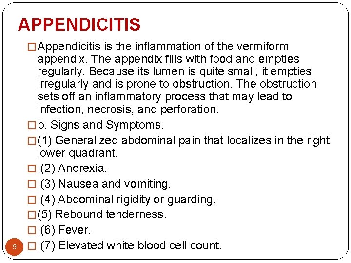 APPENDICITIS � Appendicitis is the inflammation of the vermiform 9 appendix. The appendix fills APPENDICITIS � Appendicitis is the inflammation of the vermiform 9 appendix. The appendix fills