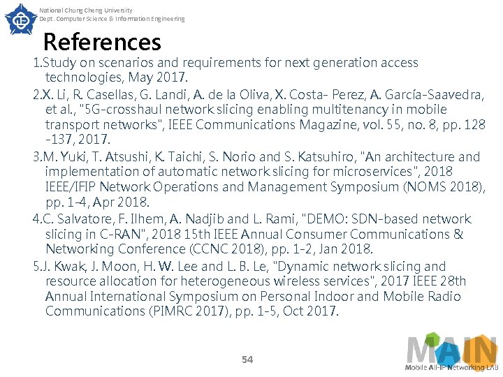 National Chung Cheng University Dept. Computer Science & Information Engineering References 1. Study on