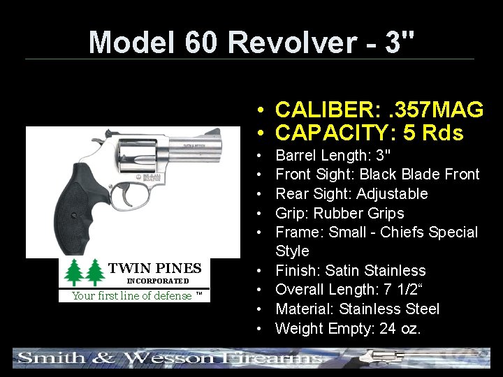 Model 60 Revolver - 3" • CALIBER: . 357 MAG • CAPACITY: 5 Rds