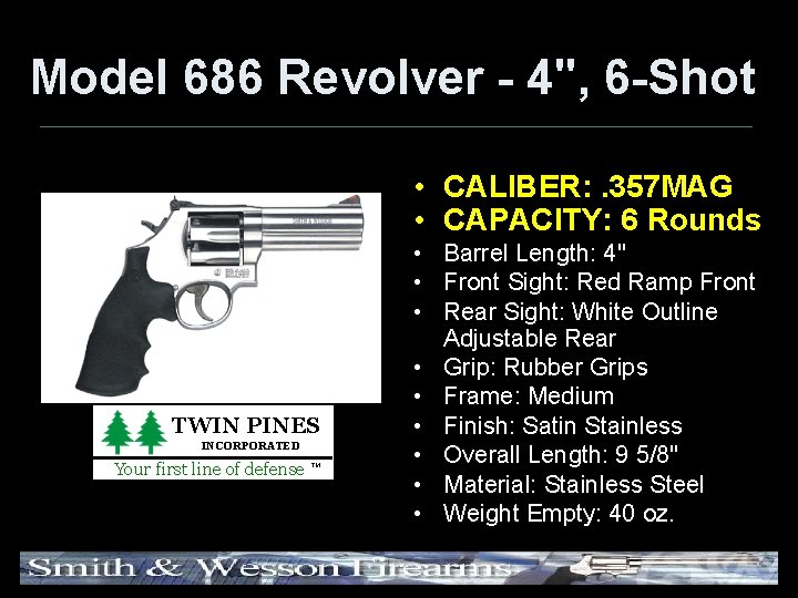 Model 686 Revolver - 4", 6 -Shot • CALIBER: . 357 MAG • CAPACITY: