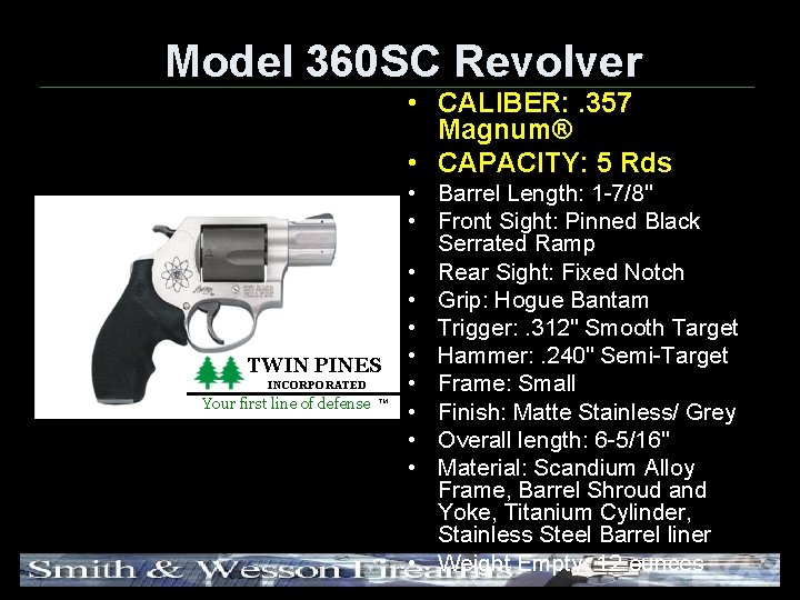 Model 360 SC Revolver • CALIBER: . 357 Magnum® • CAPACITY: 5 Rds TWIN