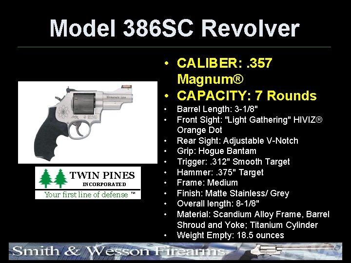 Model 386 SC Revolver • CALIBER: . 357 Magnum® • CAPACITY: 7 Rounds •
