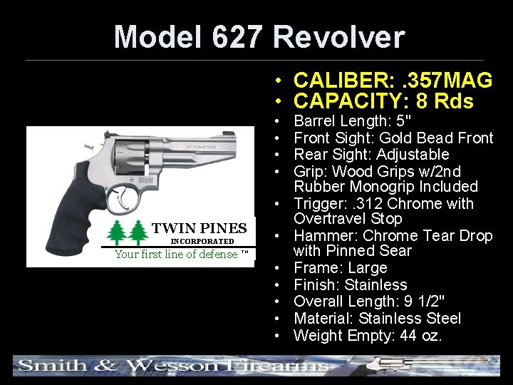 Model 627 Revolver • CALIBER: . 357 MAG • CAPACITY: 8 Rds • •