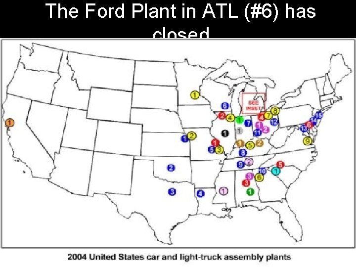 The Ford Plant in ATL (#6) has closed 