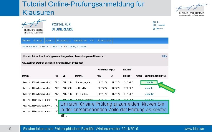 Tutorial Online-Prüfungsanmeldung für Klausuren Um sich für eine Prüfung anzumelden, klicken Sie in der