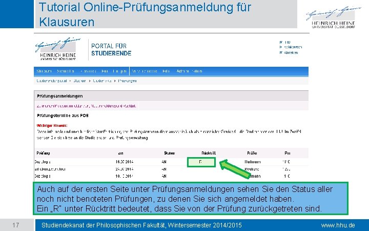 Tutorial Online-Prüfungsanmeldung für Klausuren Auch auf der ersten Seite unter Prüfungsanmeldungen sehen Sie den