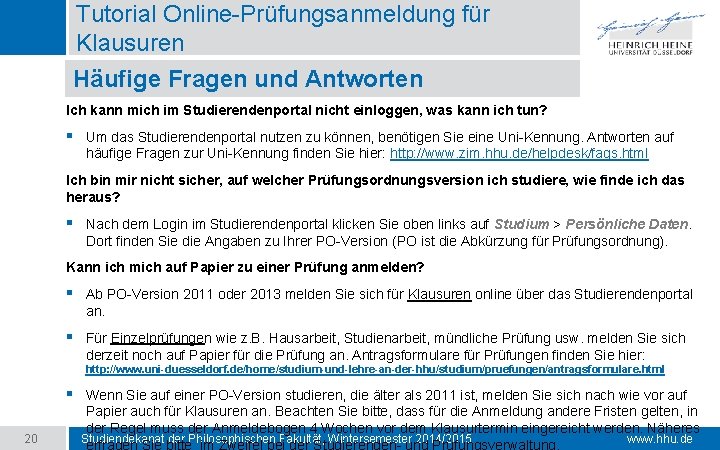 Tutorial Online-Prüfungsanmeldung für Klausuren Häufige Fragen und Antworten Ich kann mich im Studierendenportal nicht