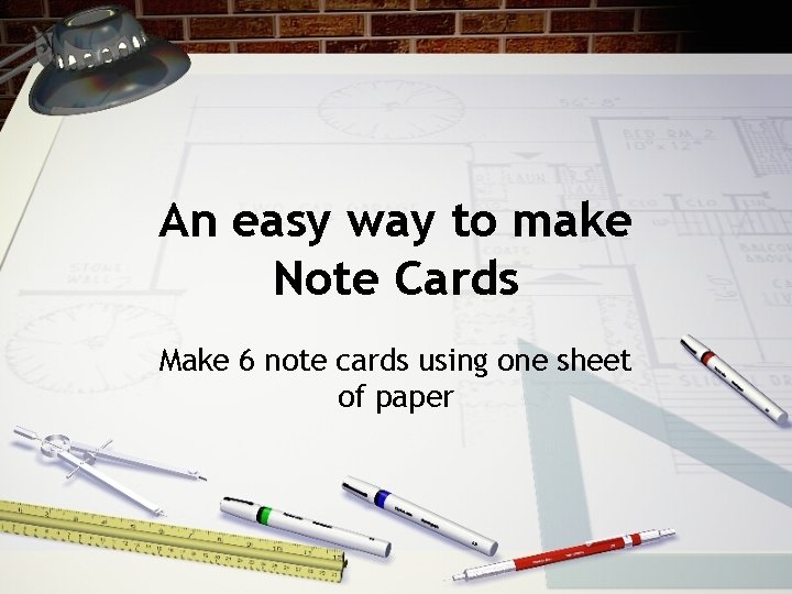 An easy way to make Note Cards Make 6 note cards using one sheet