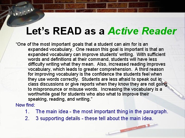 Let’s READ as a Active Reader “One of the most important goals that a