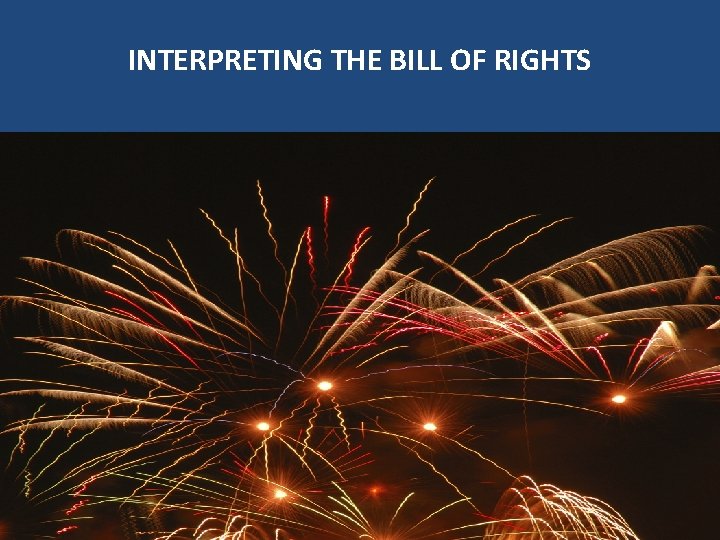 INTERPRETING THE BILL OF RIGHTS BY SEAN KIGIN 