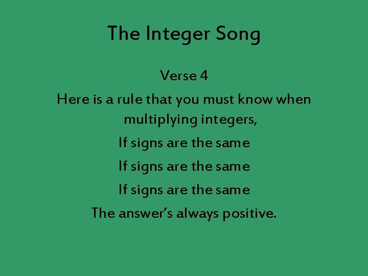 The Integer Song Verse 4 Here is a rule that you must know when