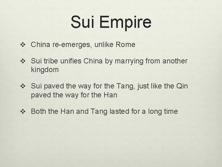 Sui Empire v China re-emerges, unlike Rome v Sui tribe unifies China by marrying