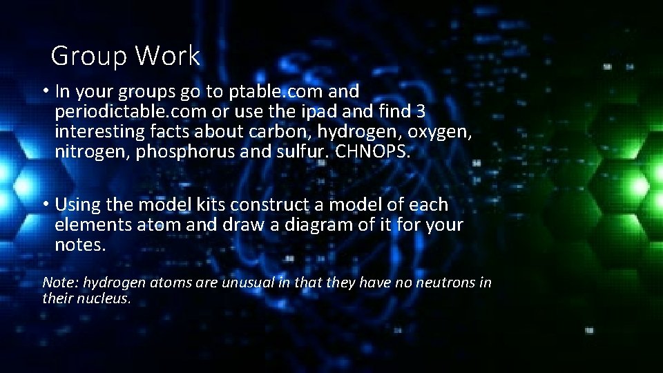Group Work • In your groups go to ptable. com and periodictable. com or