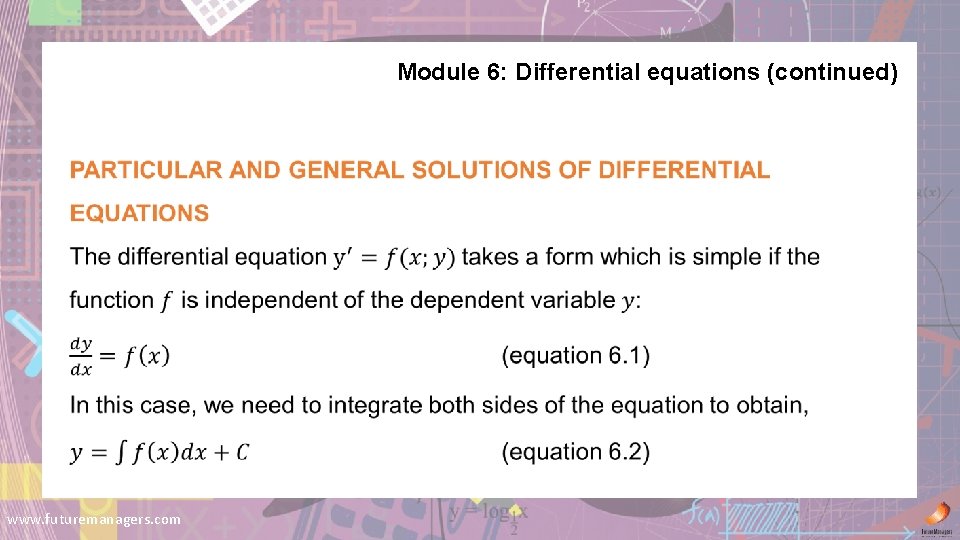 Module 6: Differential equations (continued) www. futuremanagers. com 