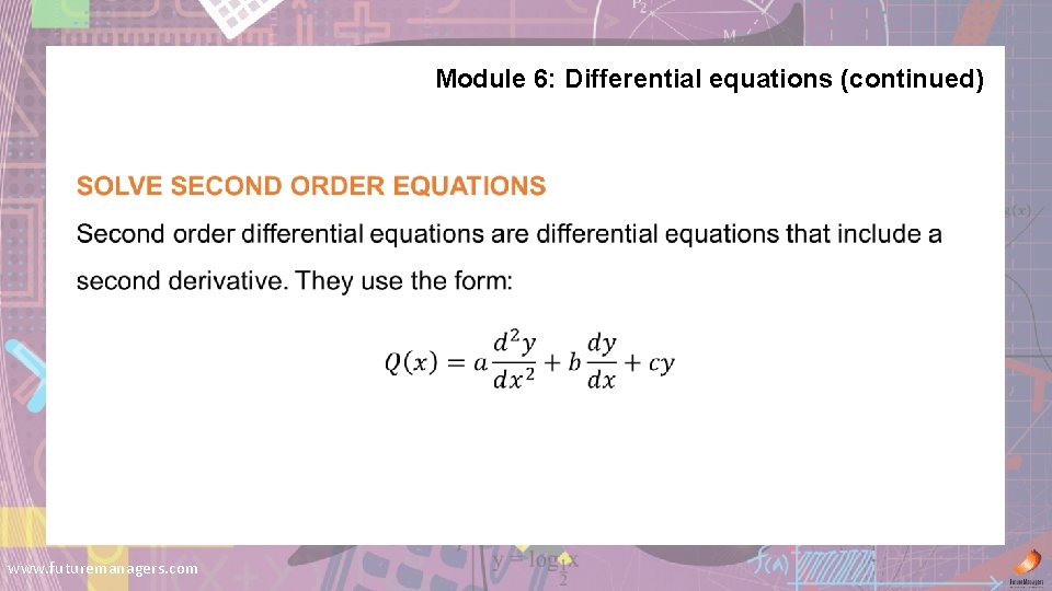 Module 6: Differential equations (continued) www. futuremanagers. com 