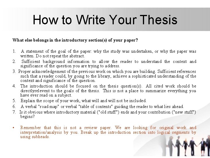 How to Write Your Thesis What else belongs in the introductory section(s) of your How to Write Your Thesis What else belongs in the introductory section(s) of your