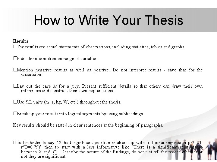 How to Write Your Thesis Results �The results are actual statements of observations, including How to Write Your Thesis Results �The results are actual statements of observations, including