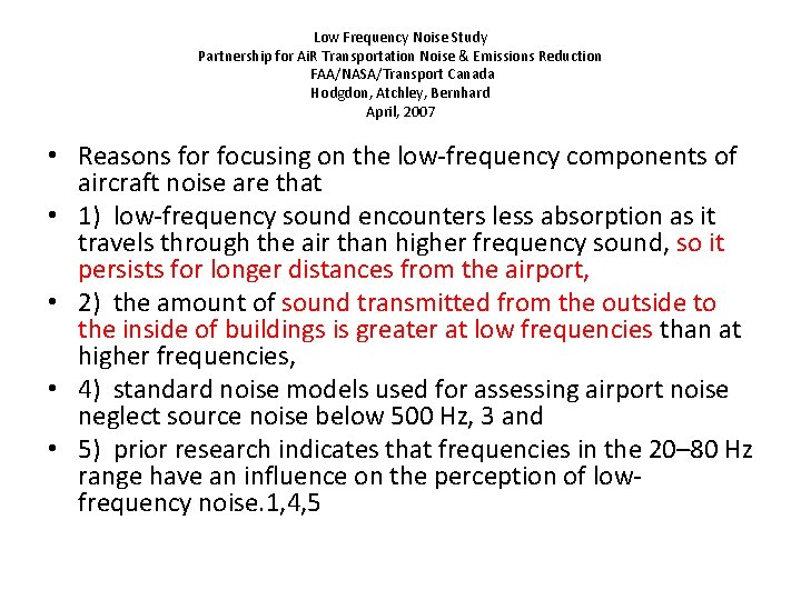 Low Frequency Noise Study Partnership for Ai. R Transportation Noise & Emissions Reduction FAA/NASA/Transport