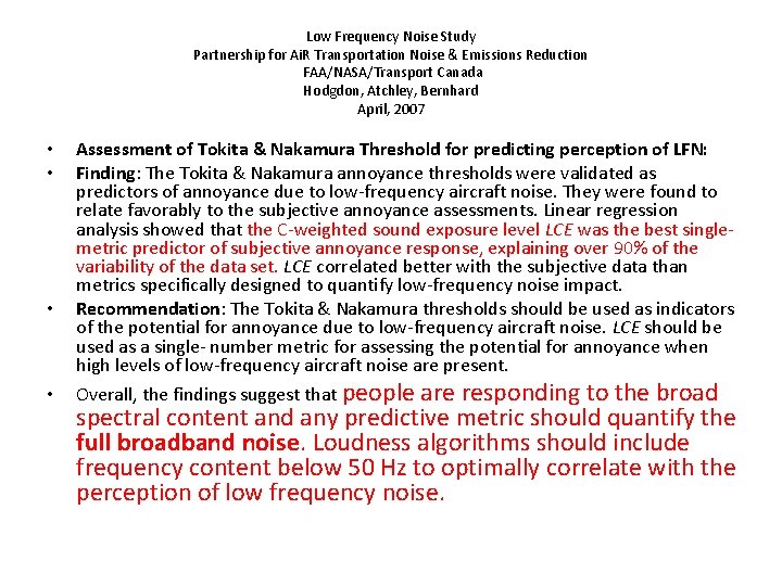 Low Frequency Noise Study Partnership for Ai. R Transportation Noise & Emissions Reduction FAA/NASA/Transport