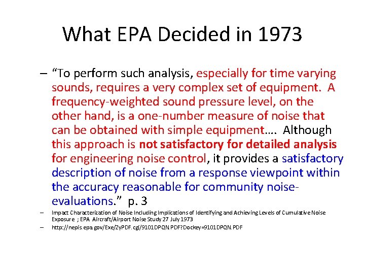 What EPA Decided in 1973 – “To perform such analysis, especially for time varying